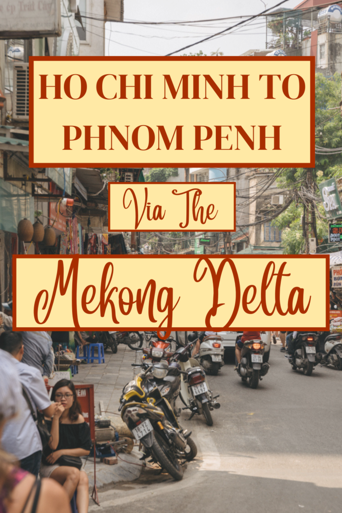 Ho Chi Minh to Phnom Penh