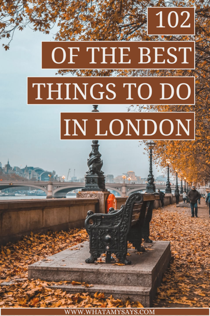 102 Things to do in London -