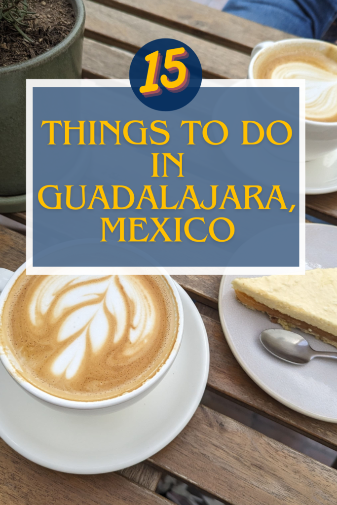 Things to do in Guadalajara