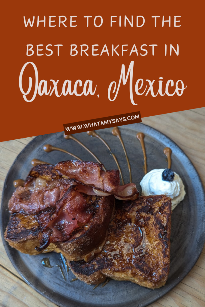 Oaxaca Breakfast