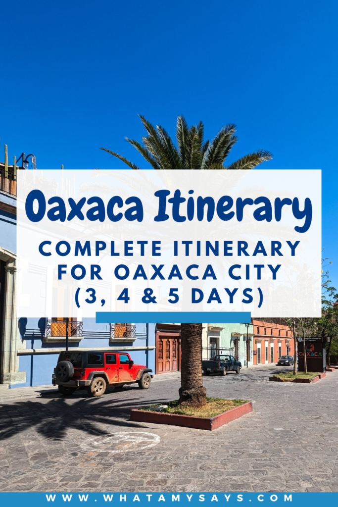 Oaxaca City Itinerary